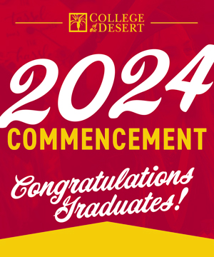 College of the Desert 2024 Commencement. Congratulations Graduates!