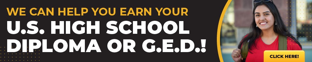 We can help you earn your U.S. high school diploma or G.E.D.