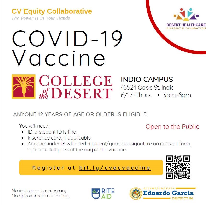 College of the Desert will host a COVID-19 vaccination event at its Indio Campus on Thursday, June 17 between 3 - 6 p.m. Open to the public, first and second-dose vaccinations are available with no appointment necessary. Anyone 12 years or older is eligible to receive the vaccine, and insurance is not required. 