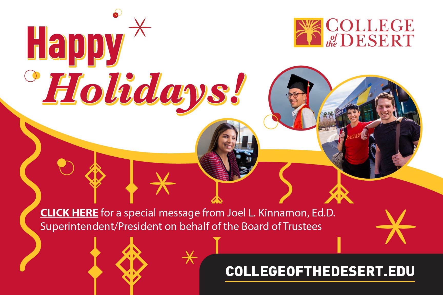 Happy Holidays from the Collegeof the Desert