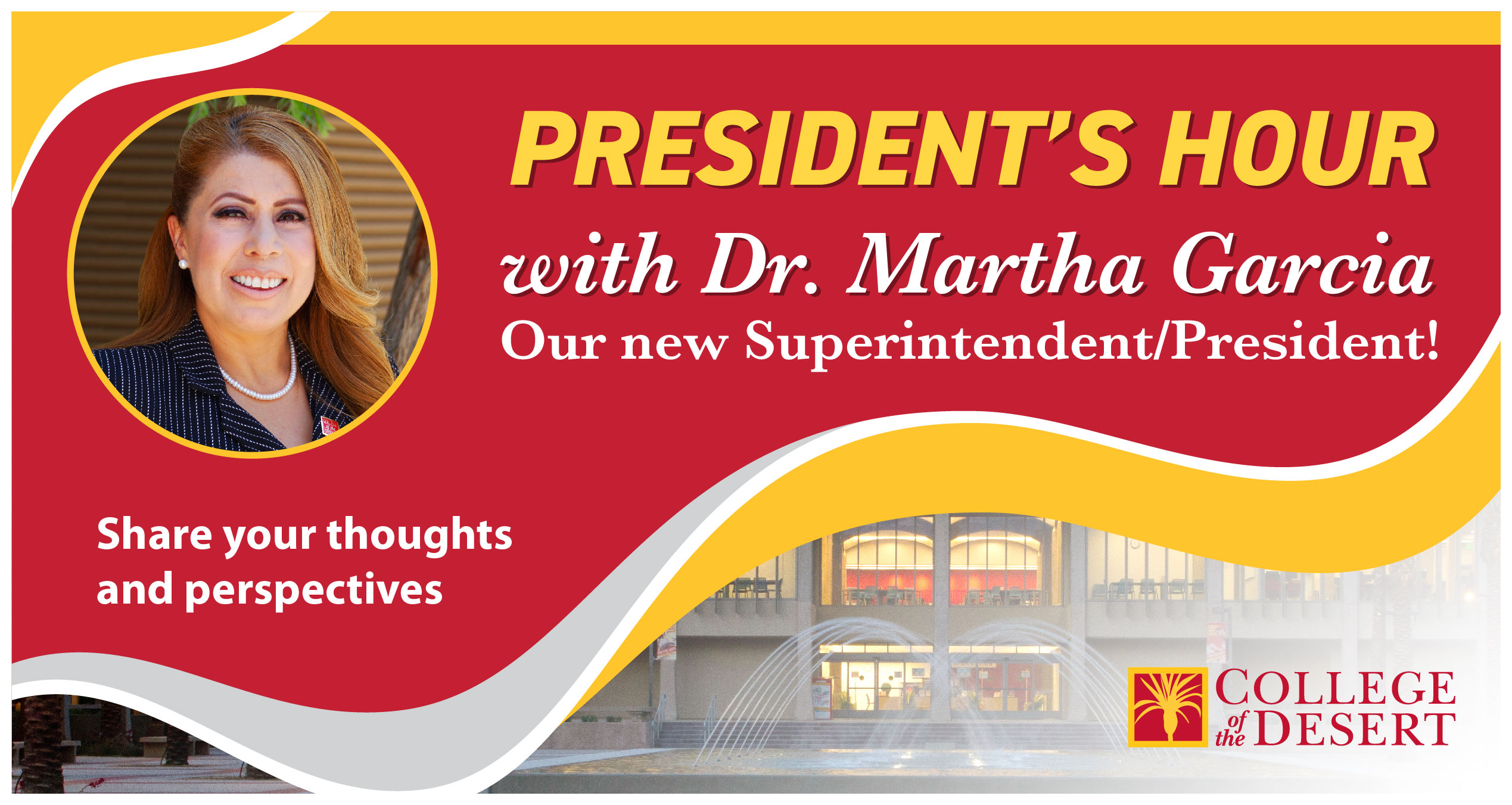 College of the Desert invites you to connect and converse with Dr. Garcia on Wednesday, October 6, 2021, from 5:30-6:30 p.m., via Zoom.