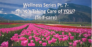 Who is taking care of You? - Self-Care