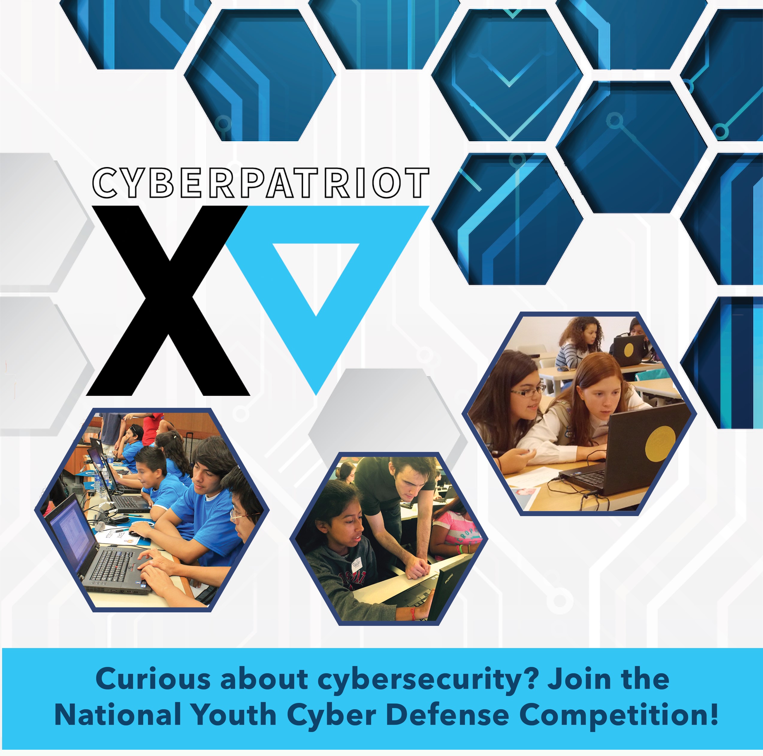 Cyberpatriot. Curious about cybersecurity? Join the National Youth Cyber Defense Competition!